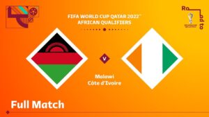 Malawi v Côte d'Ivoire | FIFA World Cup Qatar 2022 Qualifier | Full Match