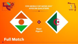 Niger v Algeria | FIFA World Cup Qatar 2022 Qualifier | Full Match