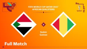 Sudan v Guinea | FIFA World Cup Qatar 2022 Qualifier | Full Match