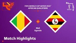 Mali v Uganda | FIFA World Cup Qatar 2022 Qualifier | Match Highlights