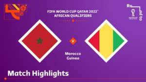 Morocco v Guinea | FIFA World Cup Qatar 2022 Qualifier | Match Highlights