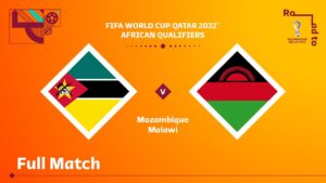 Mozambique v Malawi | FIFA World Cup Qatar 2022 Qualifier | Full Match