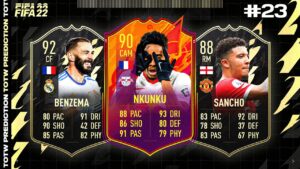 FIFA 22: TOTW 23 PREDICTIONS! NKUNKU bekommt sein nächstes UPGRADE 😍