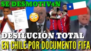 ¡B0MBA! EN CHILE DESILUSION TOTAL TRAS EL DOCUMENTO QUE MANDÓ LA FIFA A PERÚ PARA EL REPECHAJE