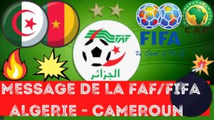 🚨 URGENT ! COMMUNIQUÉ DE LA FAF ! ALGERIE - CAMEROUN / FIFA WORLD CUP QATAR 2022 / FOOTBALL