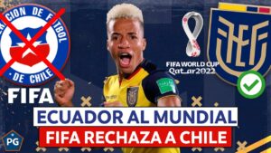 ECUADOR en QATAR 2022/CHILE: ELIMINADO 2 VECES 🔥FIFA CERRÓ EL CASO BYRON CASTILLO 🔥¿ES JUSTO?🔥