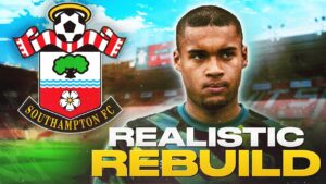 Southampton Realistic Rebuild | A Bright Future! - FIFA 22 Career Mode