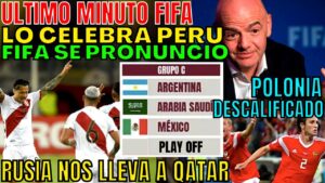 POR FIN LA FIFA SE PRONUNCIÓ SOBRE PERÚ AL MUNDIAL TRAS RECLAMO DE RUSIA PARA DESCALIFICAR A POLONIA