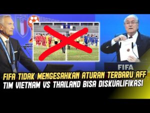Update Timnas🚨FIFA Sudah Hapus Aturan Head to Head❌Vietnam vs Thailand Diskualifikasi✅Timnas U19🏆