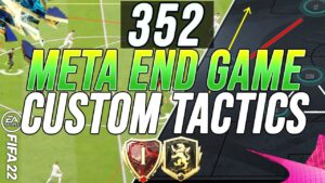 RANK 1 META END GAME 352 CUSTOM TACTICS & FORMATIONS + GAMEPLAY (FIFA 23 TACTICS PREP) - FIFA 22