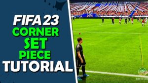 FIFA 23 NEW CORNER SET PIECE TUTORIAL