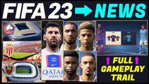 FIFA 23 NEWS | NEW Full Gameplay, Licenses, Additions, Stadiums & Face Scans