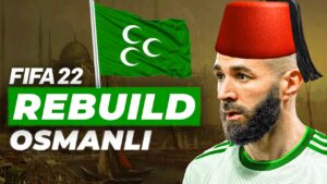 OSMANLI TOPRAKLARINI KAYBETMESEYDİ REBUILD // FIFA 22 KARİYER MODU