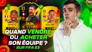 QUAND VENDRE ET ACHETER SON EQUIPE SUR FIFA 23 ?!