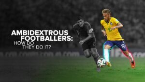 Ambidextrous footballers: How do they do it? - EP8