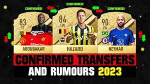 FIFA 23 | NEW CONFIRMED TRANSFERS & RUMOURS! 🤪🔥 ft. Hazard, Neymar, Aboubakar... etc
