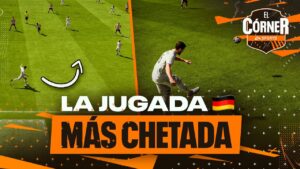 ⭐️La jugada más CHETADA de FIFA 23 | ¿Cómo hacer una “ALEMANA”? 🇩🇪 | EL CÓRNER