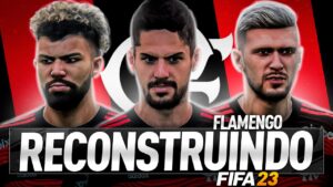RECONSTRUINDO O FLAMENGO!! | FIFA 23 Modo Carreira
