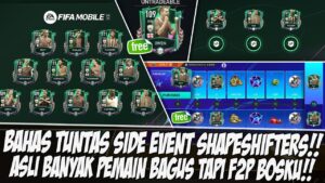 F2P FULL SENYUM!! BAHAS TUNTAS NEXT SIDE EVENT SHAPESHIFTERS FIFA MOBILE | FIFA MOBILE INDONESIA