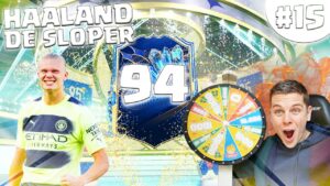 MIJN EERSTE 94 RATED SPELER IN MIJN TEAM!! Haaland De SLOPER #15