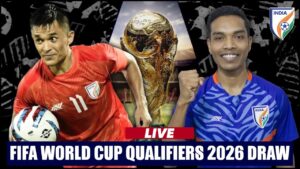 India in FIFA World Cup 2026 Qualifiers Draw | Live discussion