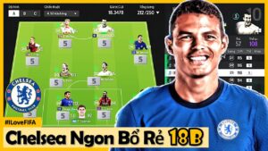 I Love CÀY CHAY Xây Dựng Đội Hình CHELSEA " Ngon Bổ Rẻ " Cực Mạnh FC ONLINE Chỉ Với Hơn 18 Tỷ BP