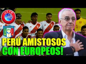 SELECCION PERUANA PODRÍA JUGAR AMISTOSOS FIFA DE MARZO ANTE SELECCIONES DE EUROPA