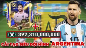 CẢI TẠO SIÊU ĐỘI HÌNH ARGENTINA 400 TỶ VỚI ĐẦU TÀU MESSI UTOTY 24: ĐI TÌM NHỮNG NHÂN TỐ MỚI